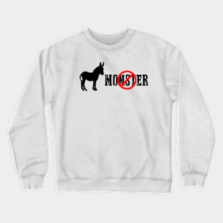 A**hole not a Monster Crewneck Sweatshirt